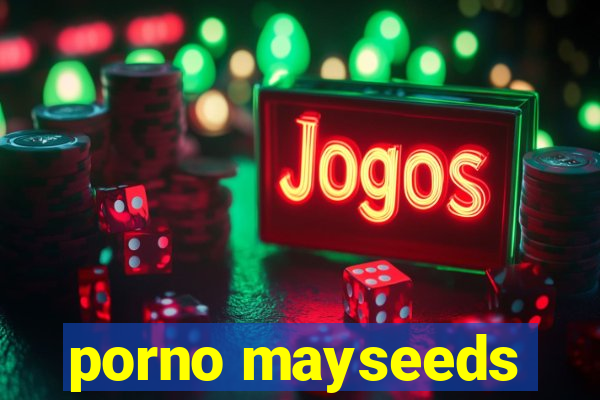 porno mayseeds